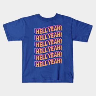 HELL YEAH! Kids T-Shirt